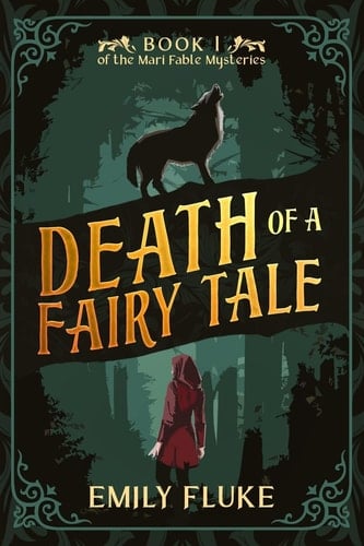 Death of a Fairy Tale - Emily Fluke • 2022