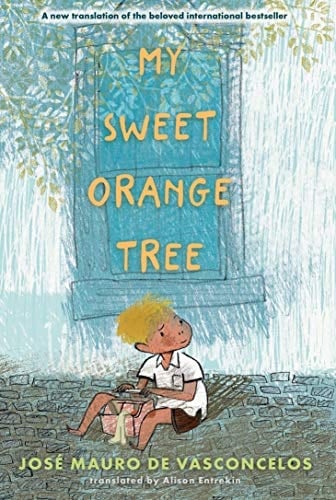 My Sweet Orange Tree - José Mauro de Vasconcelos · 2019