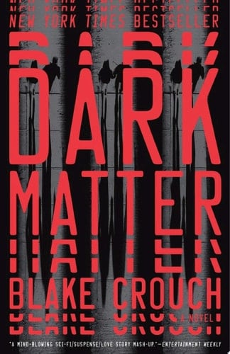 Dark Matter - Blake Crouch · 2016