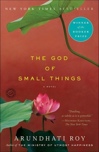 The God of Small Things - Arundhati Roy · 2010