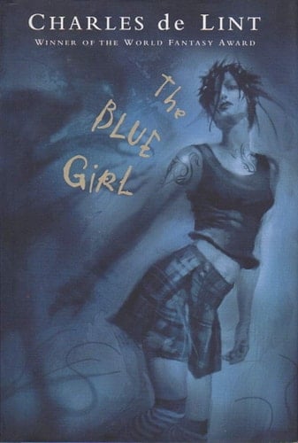 The Blue Girl - Charles de Lint · 2004