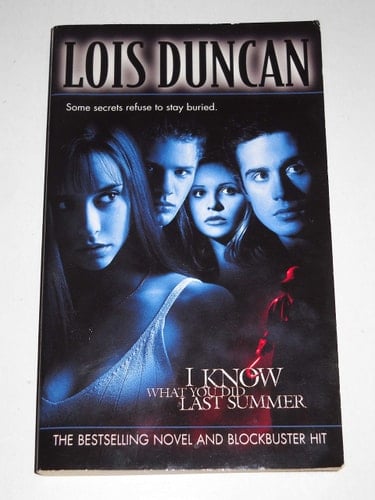 i know what you did last summer - Lois Duncan · 1999