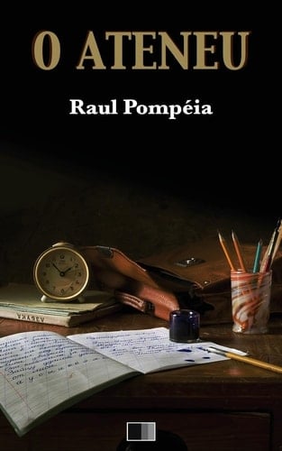 O Ateneu - Raul Pompéia • 2017