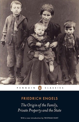 The Origin of the Family, Private Property and the State - Friedrich Engels · 2010