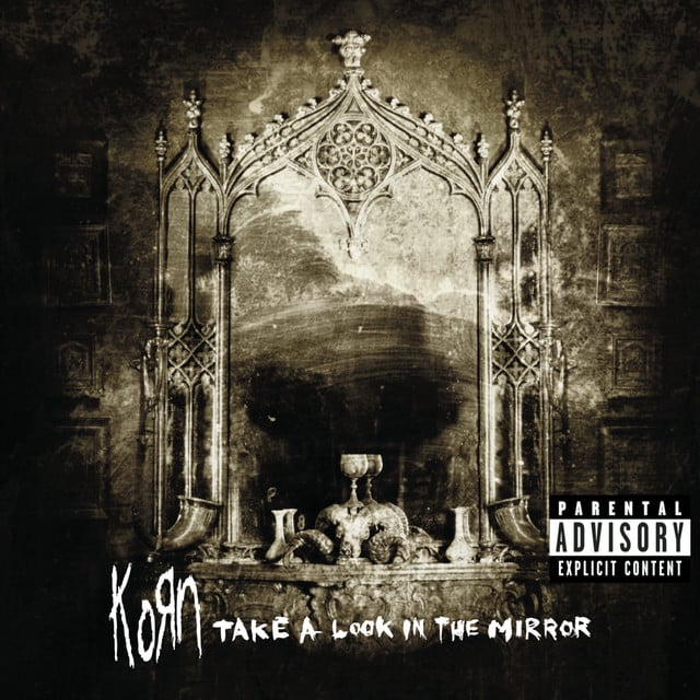 Take A Look In The Mirror - Album · Korn