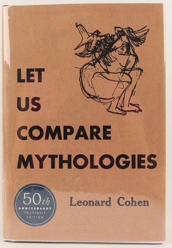 Let Us Compare Mythologies - Leonard Cohen · 2007