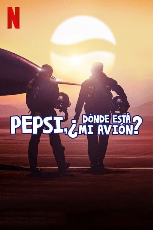 Pepsi, ¿dónde está mi avión? - 2022