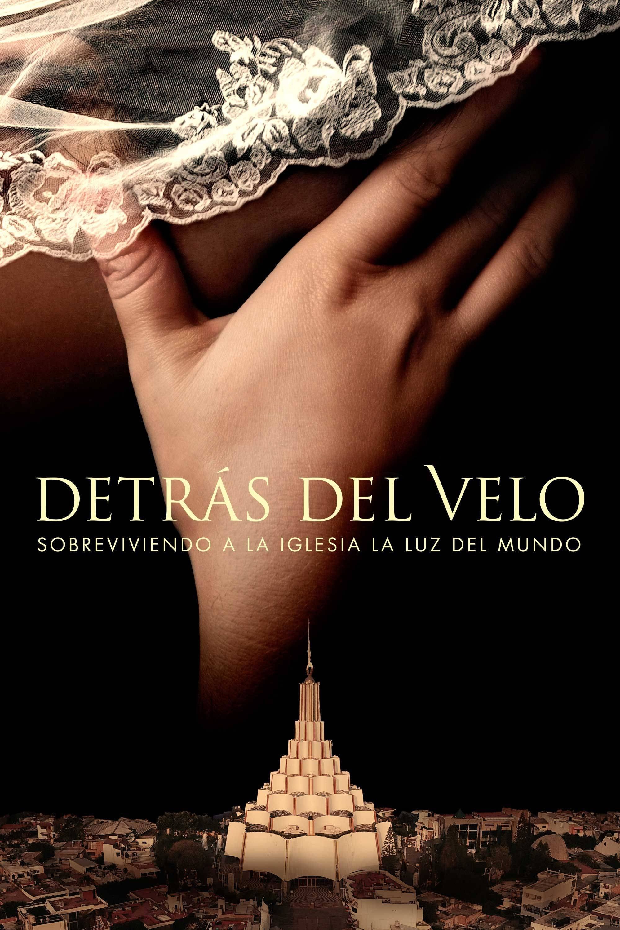 Detrás del velo: Sobreviviendo a la iglesia de La Luz del Mundo - 2022