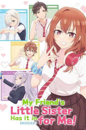 My Friend's Little Sister Has It In for Me! - · 2025