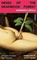 Hexes of the Deadwood Forest - 'Bold, Surreal, Feminist and Ferociously Funny' Service95 - Agnieszka Szpila · 2026