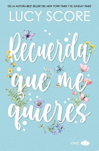 Recuerda que me quieres - Lucy Score · 2024