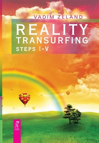 Reality Transurfing. Steps I-V - Vadim Zeland · 2016