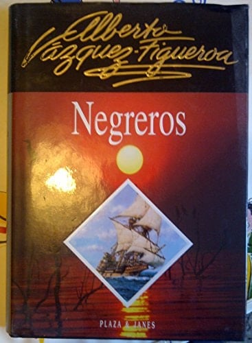 Negreros - Alberto Vázquez-Figueroa · 1996
