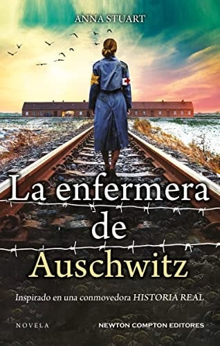 La enfermera de Auschwitz - Anna Stuart · 2023