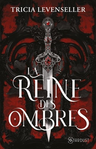La Reine des ombres - Tricia Levenseller · 2022