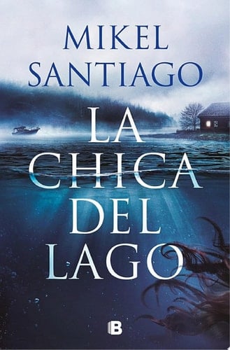 La chica del lago - Mikel Santiago · 2025