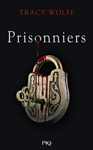 Assoiffés - Tome 4 Prisonniers - Tracy Wolff • 2022