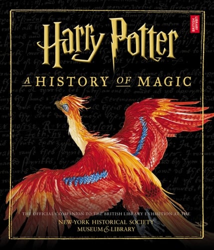 Harry Potter A History of Magic - British Library · 2018