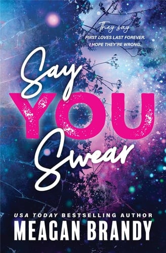 Say You Swear - Meagan Brandy · 2024