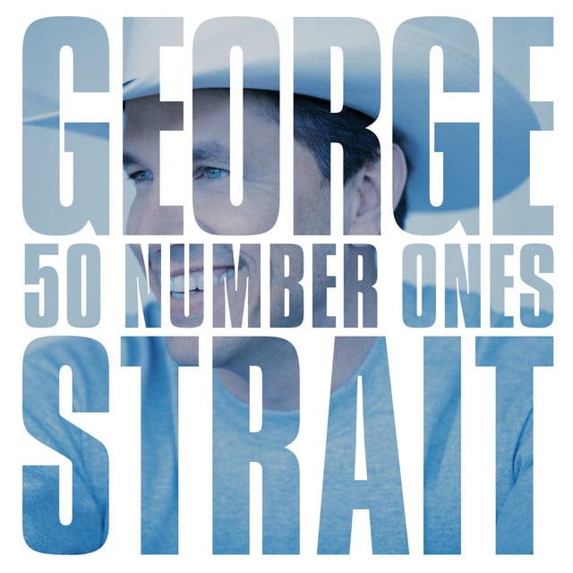 50 Number Ones - Album · George Strait
