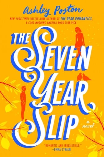 The Seven Year Slip - Ashley Poston · 2023