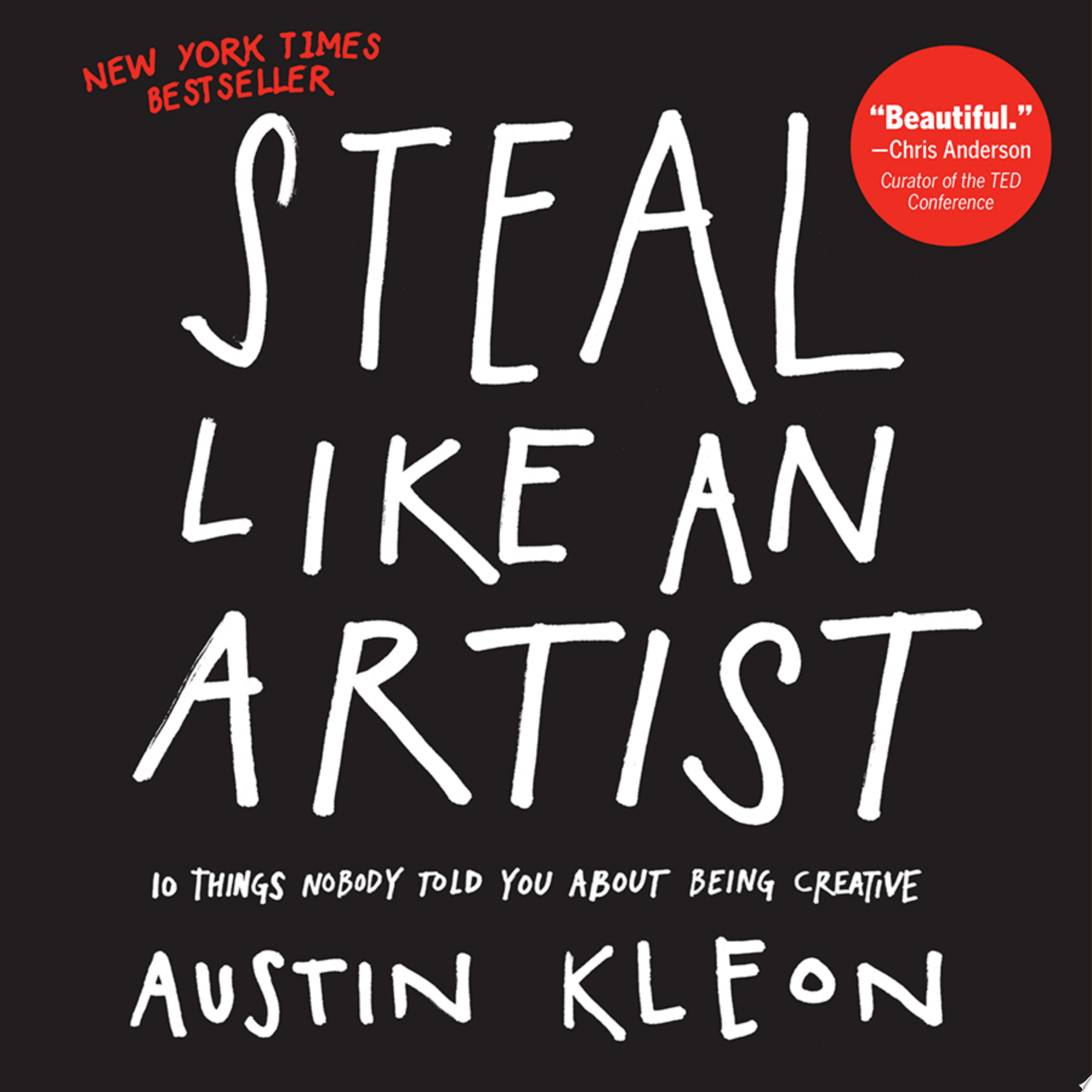 Steal Like an Artist - Austin Kleon · 2012