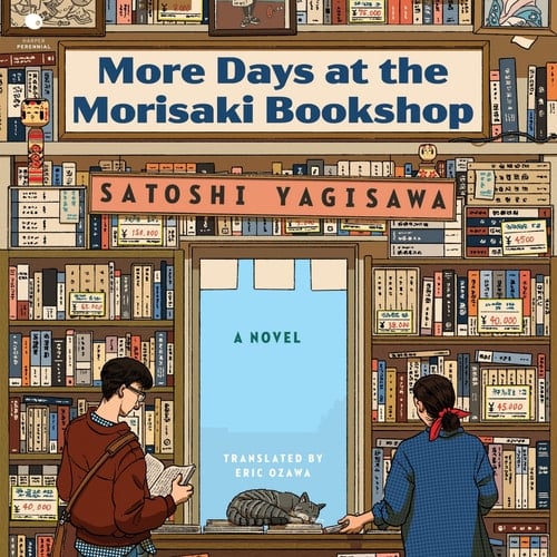 More Days at the Morisaki Bookshop: A Novel (Morisaki Bookshop) - Satoshi Yagisawa · 2024