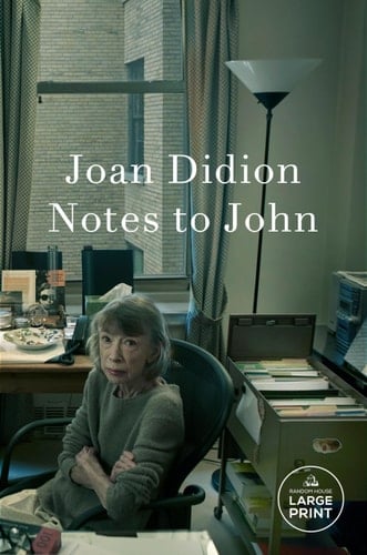 Notes to John - Joan Didion · 2025