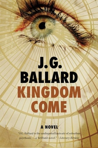 Kingdom Come - J. G. Ballard · 2013