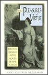 The Pleasures of Virtue: Political Thought in the Novels of Jane Austen - Anne Ruderman · 1995