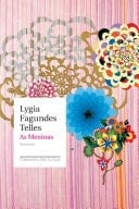 As meninas - Lygia Fagundes Telles · 2009