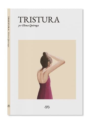 Tristura - Elena Quiroga · 2022