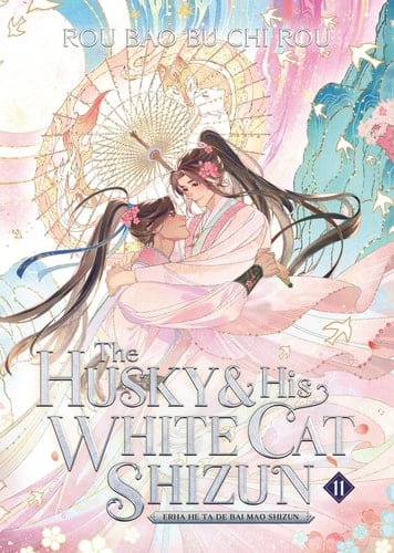 The Husky and His White Cat Shizun: Erha He Ta De Bai Mao Shizun (Novel) Vol. 11 - Rou Bao Bu Chi Rou · 2026