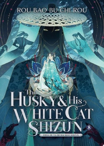 The Husky and His White Cat Shizun: Erha He Ta De Bai Mao Shizun (Novel) Vol. 8 - Rou Bao Bu Chi Rou · 2025