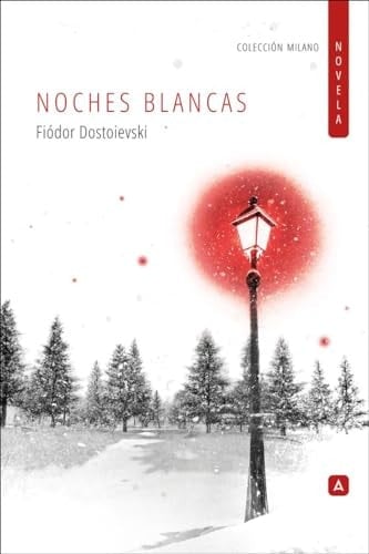Noches blancas - Fiódor Dostoievski · 2024