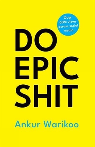 Do Epic Shit - Ankur Warikoo • 2021