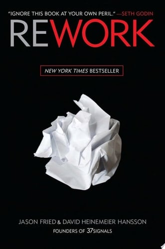 Rework - Jason Fried • 2010