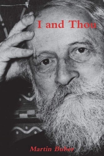 I and Thou - Martin Buber · 1971