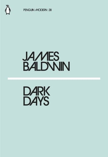 Dark Days - James Baldwin · 2018
