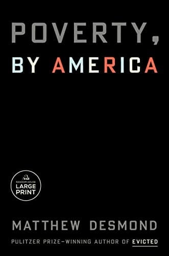 Poverty, by America - Matthew Desmond · 2023