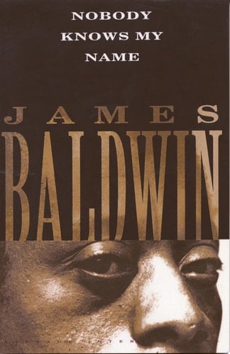 Nobody Knows My Name - James Baldwin · 1992