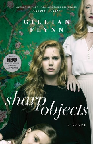 Sharp Objects - Gillian Flynn Β· 2006