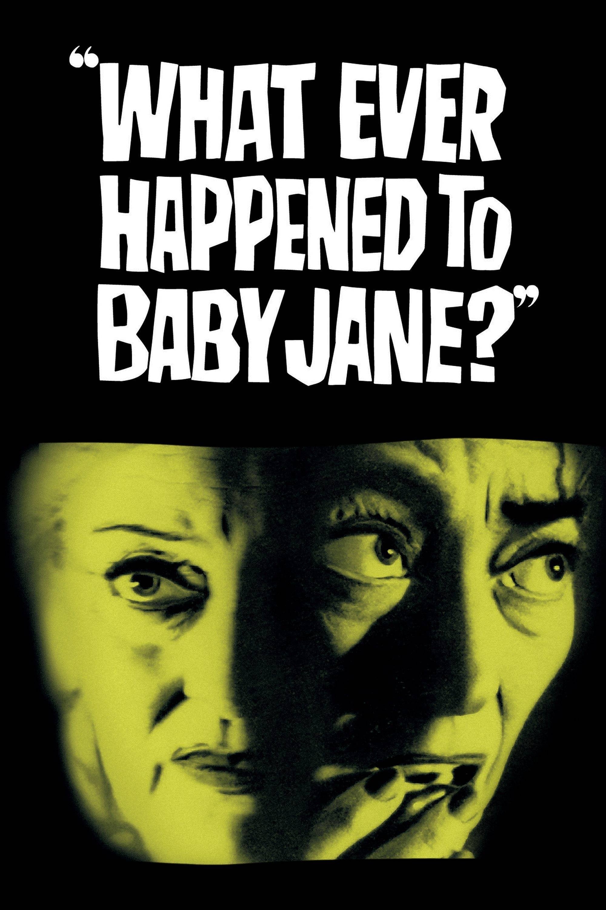 What Ever Happened to Baby Jane? - Robert Aldrich · 1962