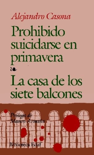 Prohibido suicidarse en primavera--La casa de los siete balcones - Alejandro Casona • 2001