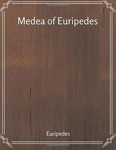 Medea of Euripedes - Euripedes · 2017