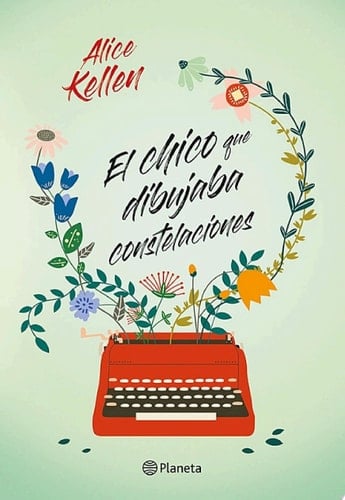 El chico que dibujaba constelaciones - Alice Kellen · 2020