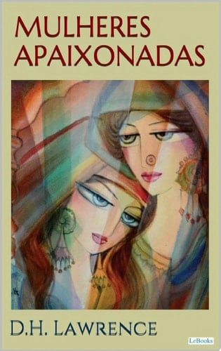 Mulheres Apaixonadas - D.H. Lawrence · 2020