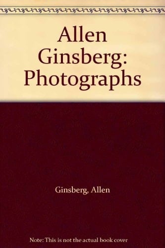 Allen Ginsberg: Photographs - Allen Ginsberg · 1989