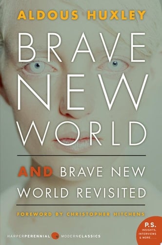 Brave New World and Brave New World Revisited - Aldous Huxley · 2005