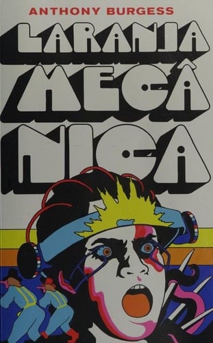 Laranja Mecânica - Anthony Burgess · 2019
